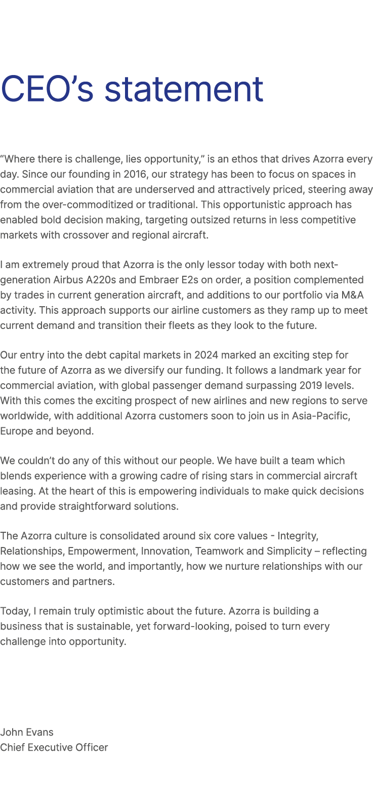 CEO’s statement “Where there is challenge, lies opportunity,” is an ethos that drives Azorra every day. Since our fou...